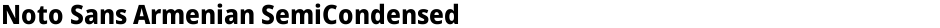 Noto Sans Armenian SemiCondensed ExtraBoldDemo