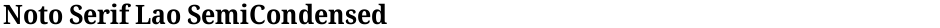 Noto Serif Lao SemiCondensedDemo