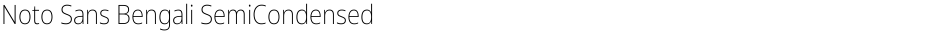 Noto Sans Bengali SemiCondensed ExtraLightDemo