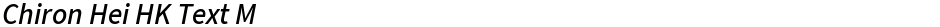 Chiron Hei HK Text MDemo