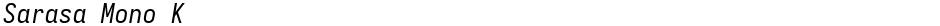 Sarasa Mono KDemo
