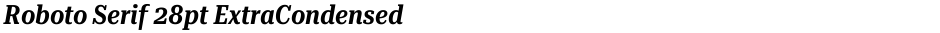 Roboto Serif 28pt ExtraCondensed SemiBoldDemo