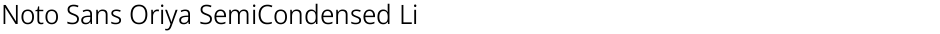Noto Sans Oriya SemiCondensed LightDemo