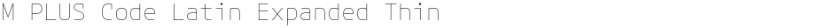 M PLUS Code Latin Expanded ThinDemo