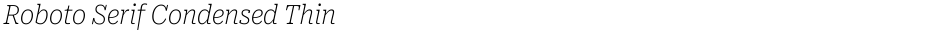 Roboto Serif Condensed ThinDemo