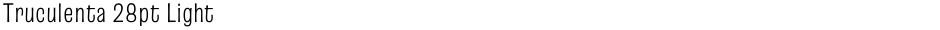 Truculenta 28pt LightDemo