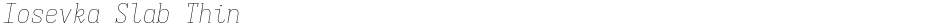 Iosevka Slab ThinDemo
