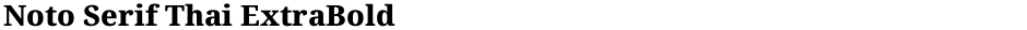 Noto Serif Thai ExtraBoldDemo
