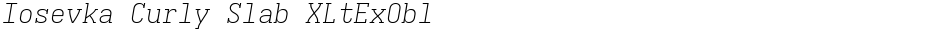 Iosevka Curly Slab XLtExOblDemo