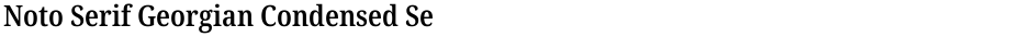 Noto Serif Georgian Condensed SemiBoldDemo