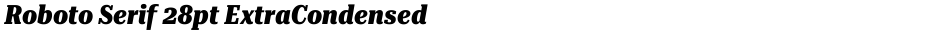 Roboto Serif 28pt ExtraCondensed ExtraBoldDemo
