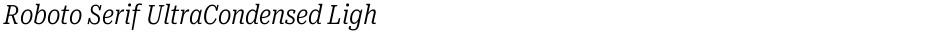 Roboto Serif UltraCondensed LightDemo