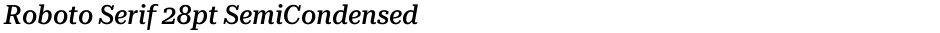 Roboto Serif 28pt SemiCondensed MediumDemo