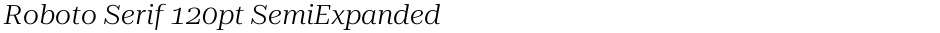 Roboto Serif 120pt SemiExpanded LightDemo