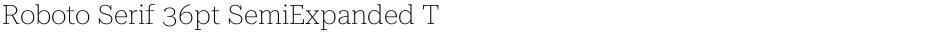 Roboto Serif 36pt SemiExpanded ThinDemo