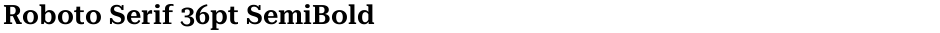 Roboto Serif 36pt SemiBoldDemo
