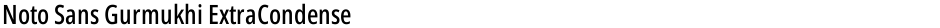 Noto Sans Gurmukhi ExtraCondensed MediumDemo