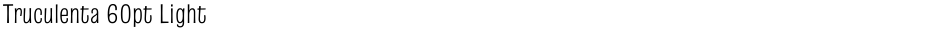 Truculenta 60pt LightDemo