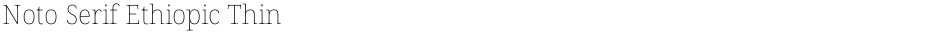 Noto Serif Ethiopic ThinDemo