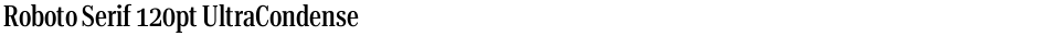 Roboto Serif 120pt UltraCondensed MediumDemo