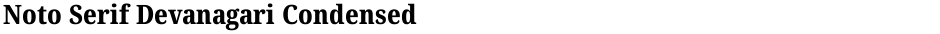 Noto Serif Devanagari Condensed ExtraBoldDemo