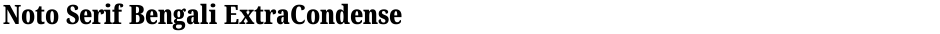 Noto Serif Bengali ExtraCondensed BlackDemo