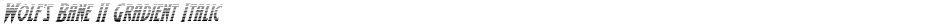 Wolf's Bane II Gradient ItalicDemo