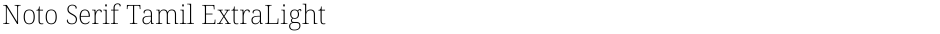 Noto Serif Tamil ExtraLightDemo