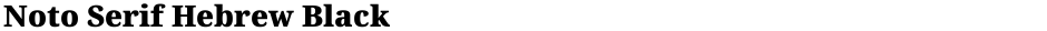 Noto Serif Hebrew BlackDemo