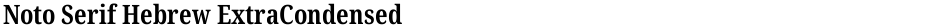 Noto Serif Hebrew ExtraCondensedDemo