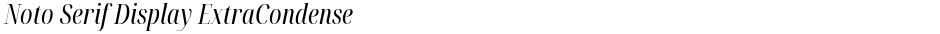 Noto Serif Display ExtraCondensedDemo