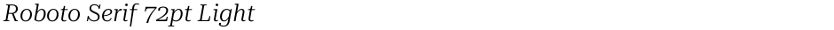 Roboto Serif 72pt LightDemo