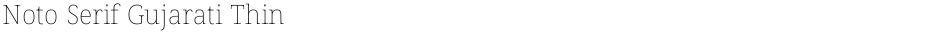 Noto Serif Gujarati ThinDemo