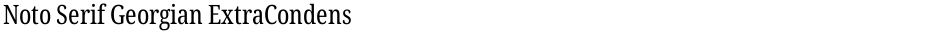 Noto Serif Georgian ExtraCondensedDemo