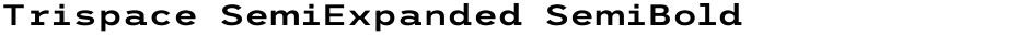 Trispace SemiExpanded SemiBoldDemo