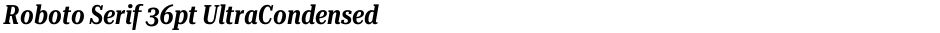 Roboto Serif 36pt UltraCondensed SemiBoldDemo