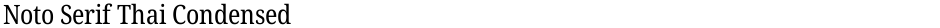 Noto Serif Thai CondensedDemo