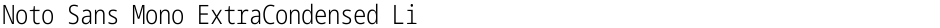 Noto Sans Mono ExtraCondensed LightDemo