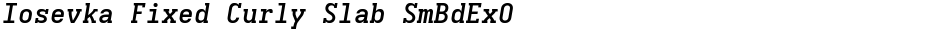 Iosevka Fixed Curly Slab SmBdExOblDemo