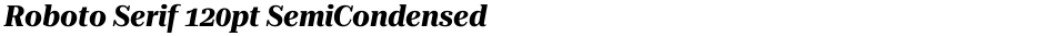 Roboto Serif 120pt SemiCondensedDemo