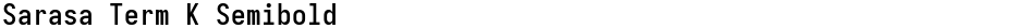 Sarasa Term K SemiboldDemo