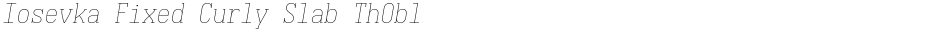 Iosevka Fixed Curly Slab ThOblDemo