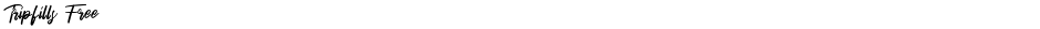 Tripfills FreeDemo