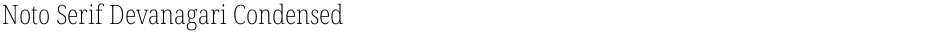 Noto Serif Devanagari Condensed ExtraLightDemo