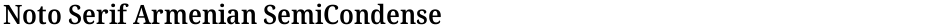 Noto Serif Armenian SemiCondensed SemiBoldDemo