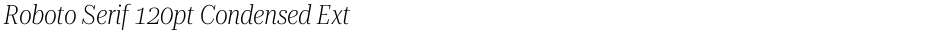 Roboto Serif 120pt Condensed ExtraLightDemo