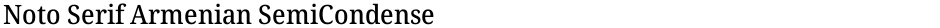 Noto Serif Armenian SemiCondensed MediumDemo