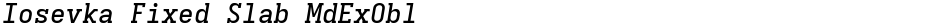 Iosevka Fixed Slab MdExOblDemo