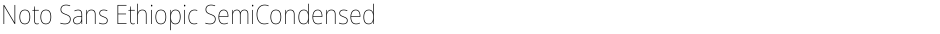 Noto Sans Ethiopic SemiCondensed ThinDemo