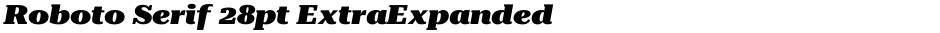 Roboto Serif 28pt ExtraExpanded BlackDemo